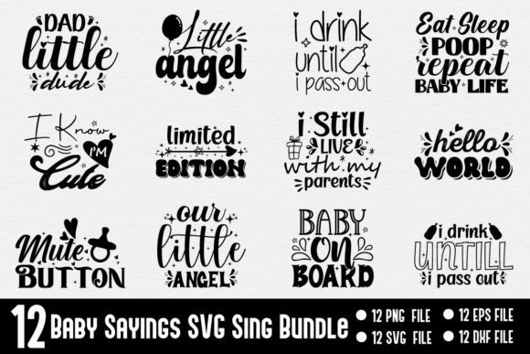 Baby Sayings SVG Sing Bundle: Graphics and Crafts for Modern Publishing
