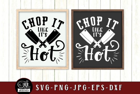 Chop It Like It s Hot, Funny Kitchen Graphics for Crafts