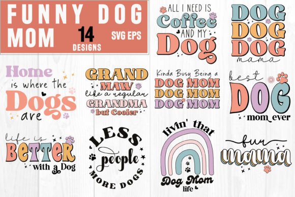 Funny Dog Mom Graphics in Crafts