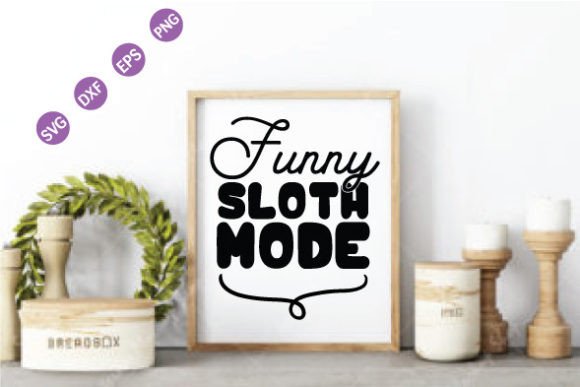 Funny Sloth Mode SVG Graphics for Crafts and Branding