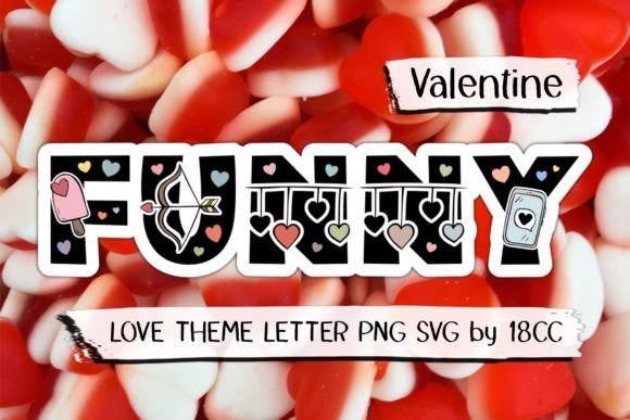 Funny Valentine Letter PNG SVG Graphics and Crafts Review