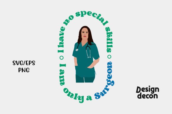 I Am Only a Surgeon Funny T-shirt Svg Graphics and Crafts Review