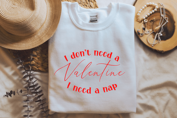 I Don t Need a Valentine SVG PNG, Funny Graphics and Crafts