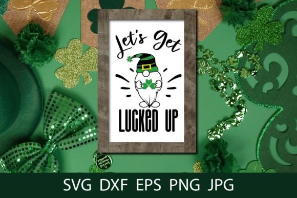 Let s Get Lucked Up, Funny St Patrick Graphics and Crafts