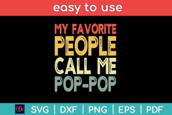 My Favorite People Call Me Pop-Pop Funny Graphics and Crafts Review