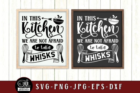 Not Afraid to Take Whisks, Funny Kitchen Graphics and Crafts
