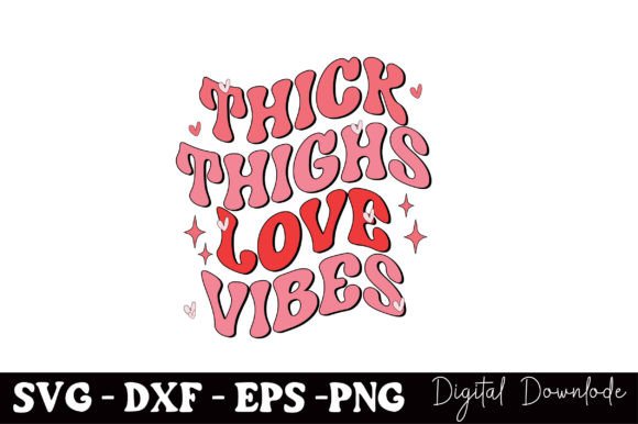 Thick Thighs Love Vibes Graphics and Crafts Review
